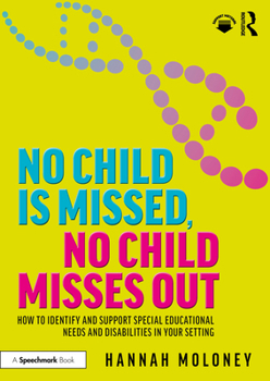 No Child is Missed, No Child Misses Out: How to Identify Needs and Provide Targeted Support for Children with Suspected SEND