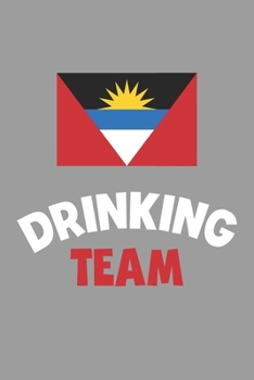 Paperback Drinking Team Notebook: Lined Journal, 120 Pages, 6 x 9, Antigua And Barbuda Flag Beer Olympics Gift Journal Matte Finish Book