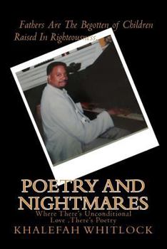 Paperback Poetry and Nightmares: Where There's Unconditional Love, There's Poetry. Book