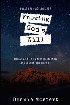 Paperback Knowing God's Will: Practical Guidelines Book