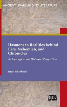 Hardcover Hasmonean Realities behind Ezra, Nehemiah, and Chronicles Book