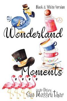 Paperback Wonderland Moments - Black and White Version Book