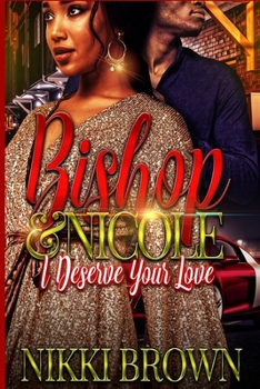 Paperback Bishop & Nicole: I Deserve Your Love Book