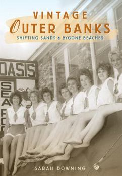 Paperback Vintage Outer Banks: Shifting Sands & Bygone Beaches Book