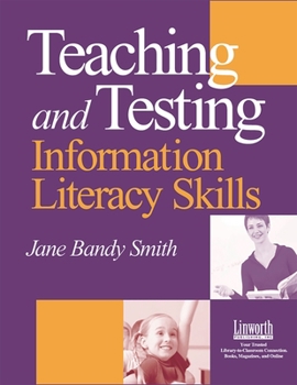 Paperback Teaching and Testing Information Literacy Skills Book