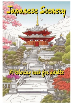 Paperback Japanese Scenery: a coloring book for adults Book