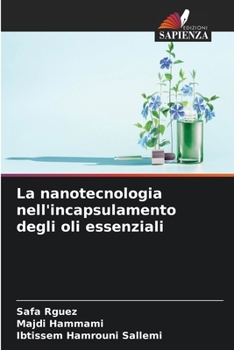 La nanotecnologia nell'incapsulamento degli oli essenziali (Italian Edition)