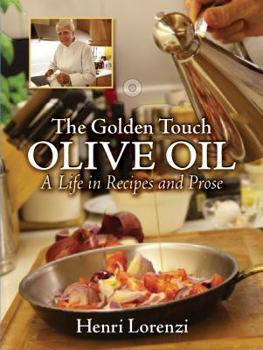 Hardcover The Golden Touch - Olive Oil: A Life in Recipes and Prose Book