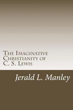 Paperback The Imaginative Christianity of C. S. Lewis Book