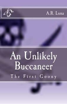 Paperback An Unlikely Buccaneer: The First Goony Book