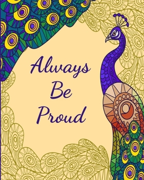 Always Be Proud: Dot Grid Journal Notebook, 8"x10"