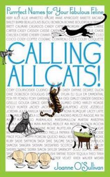 Paperback Calling All Cats!: Purrrfect Names for Your Fabulous Feline Book