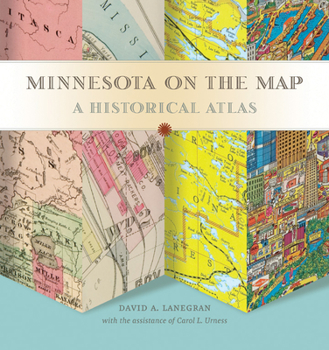 Hardcover Minnesota on the Map: A Historical Atlas Book