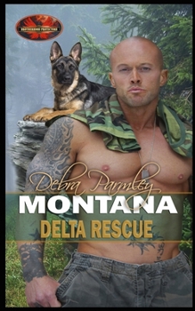 Paperback Montana Delta Rescue: Brotherhood Protectors World Book