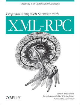 Paperback Programming Web Services with XML-RPC: Creating Web Application Gateways Book