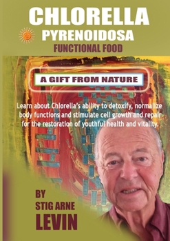 Paperback Chlorella Pyrenoidosa - A Gift from Nature Book