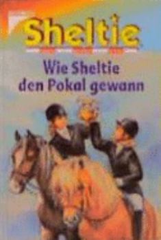 Hardcover Sheltie, Wie Sheltie den Pokal gewann [German] Book