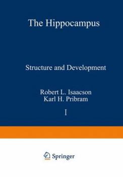 Paperback The Hippocampus: Volume 1: Structure and Development Book
