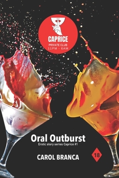 Paperback Oral Outburst: Erotic story series Caprice #1 Book