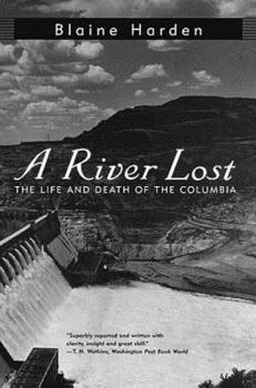 Paperback A River Lost: The Life and Death of the Columbia Book