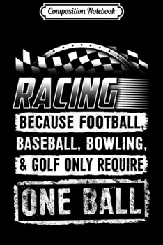 Composition Notebook: Car Racing Funny Racing One Ball Race Drag Stock  Journal/Notebook Blank Lined Ruled 6x9 100 Pages