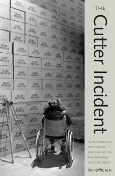 Hardcover The Cutter Incident: How America's First Polio Vaccine Led to the Growing Vaccine Crisis Book