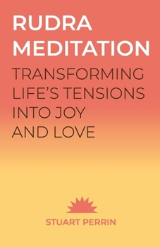 Paperback Rudra Meditation: Transforming Tension into Joy and Love Book