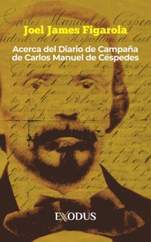 Paperback Acerca del Diario de Campaña de Carlos Manuel de Céspedes [Spanish] Book