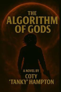 Paperback The Algorithm of Gods Part I: A Sci-Fi Epic Hollywood Was Afraid to Touch Book