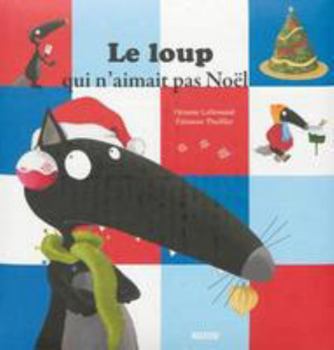 Hardcover Le loup qui n'aimait pas Noël (French Edition) [French] Book