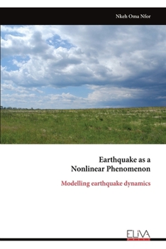 Paperback Earthquake as a Nonlinear Phenomenon: Modelling earthquake dynamics Book