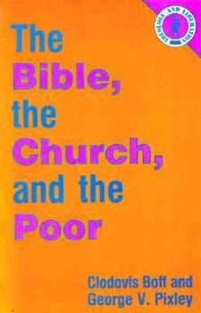 Paperback The Bible, the Church, and the Poor Book