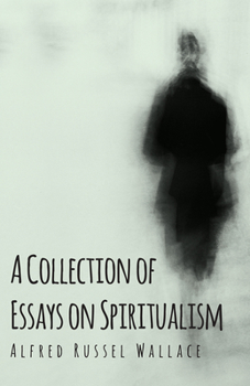 Paperback A Collection of Essays on Spiritualism Book