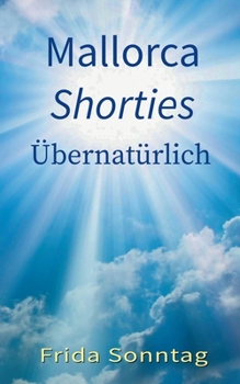 Paperback Mallorca Shorties: Übernatürlich [German] Book