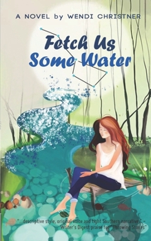 Paperback Fetch Us Some Water Book