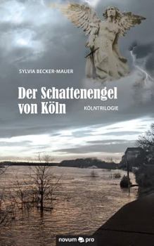 Paperback Der Schattenengel von Köln: Kölntrilogie [German] Book