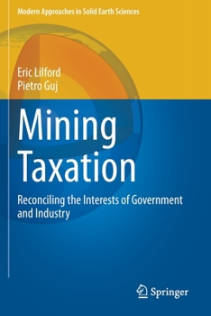 Paperback Mining Taxation: Reconciling the Interests of Government and Industry Book