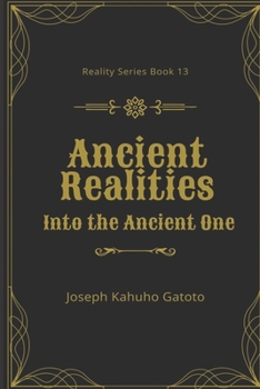 Paperback Ancient Realities: Into The Ancient One Book