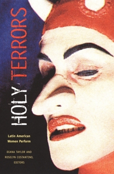 Paperback Holy Terrors: Latin American Women Perform Book