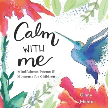 Paperback Calm with Me: Mindfulness Poems & Moments for Children Book