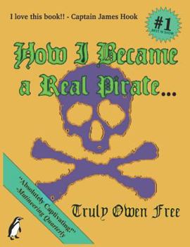 Paperback How I Became a Real Pirate... Book