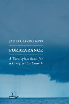 Paperback Forbearance: A Theological Ethic for a Disagreeable Church Book