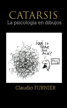 Catarsis, la psicología en dibujos (Spanish Edition)