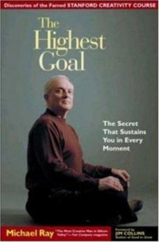 Hardcover The Highest Goal: The Secret That Sustains You in Every Moment Book