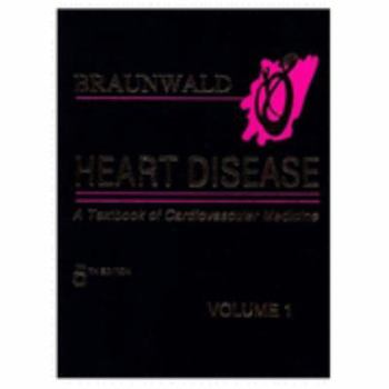 Hardcover Heart Disease Vol. 1: A Textbook of Cardiovascular Medicine Book