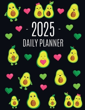 Paperback Avocado Daily Planner 2025: Funny & Healthy Fruit Organizer: January-December (12 Months) Cute Green Berry Year Scheduler with Pretty Pink Hearts Book