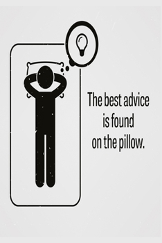 The best advice is found on the pillow: Funny Dot Grid 6x9 Dotted Bullet Journal and Notebook