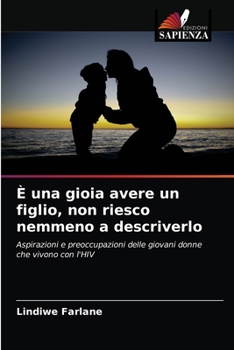Paperback È una gioia avere un figlio, non riesco nemmeno a descriverlo [Italian] Book
