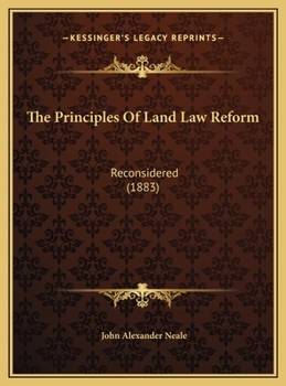 The Principles Of Land Law Reform: Reconsidered