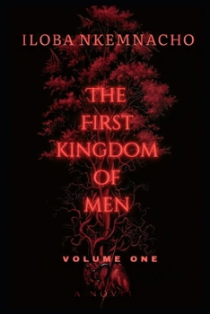 Paperback The First Kingdom of Men: Volume One Book